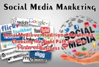 Social Media vs. Traditional Marketing: Choosing the Right Path for Your Business