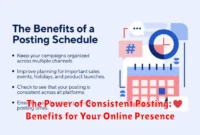 The Power of Consistent Posting: Benefits for Your Online Presence