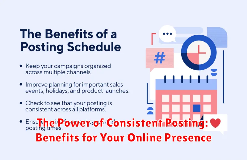 The Power of Consistent Posting: Benefits for Your Online Presence