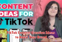 TikTok Content Creation Ideas to Boost Your Brand