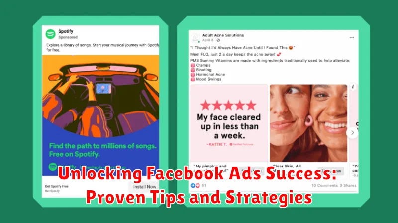 Unlocking Facebook Ads Success: Proven Tips and Strategies